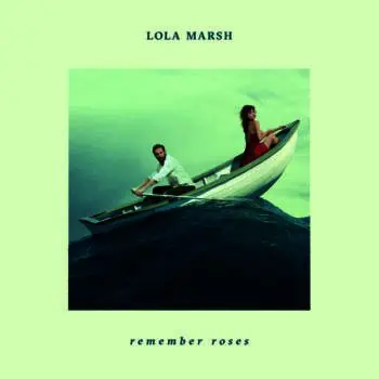 lola marsh remember roses LP