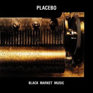 PLACEBO - BLACK MARKET MUSIC