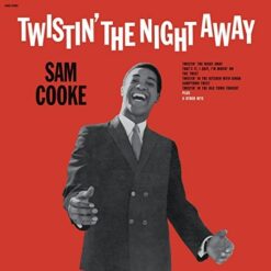 SAM COOKE TWISTIN THE NIGHT AWAY