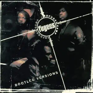 FUGEES - REFUGEE CAMP BOOTLEG