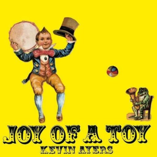 KEVIN AYERS - JOY OF A TOY