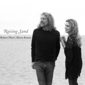 ROBERT PLANT ALISON KRAUS RASING SAND
