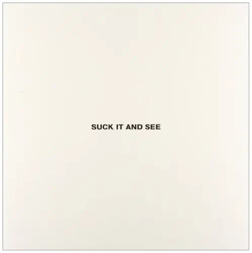 ARCTIC MONKEYS SUCK IT AND SEE
