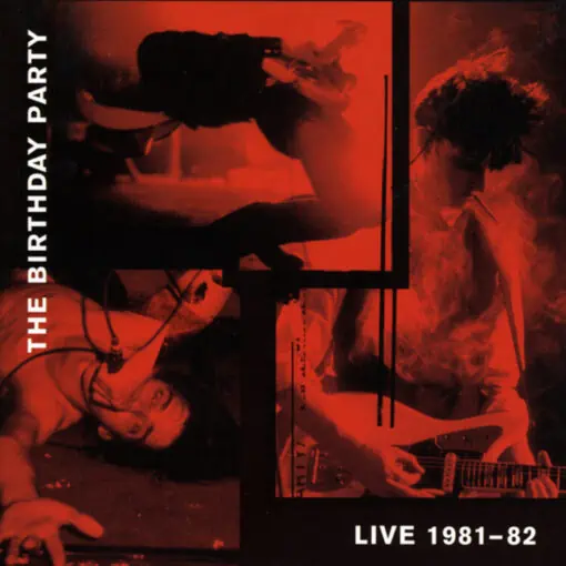 BIRTHDAY PARTY LIVE 81-82