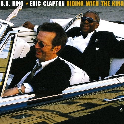 CLAPTON BB KING RIDING WITH THE KING