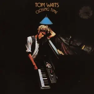 TOM WAITS CLOSING TIME