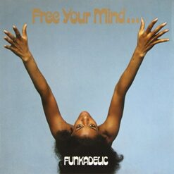 FUNKADELIC - Free Your Mind