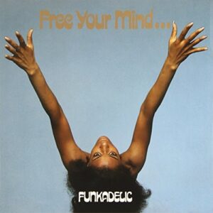 FUNKADELIC - Free Your Mind