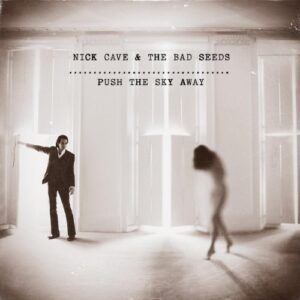NICK CAVE PUSH
