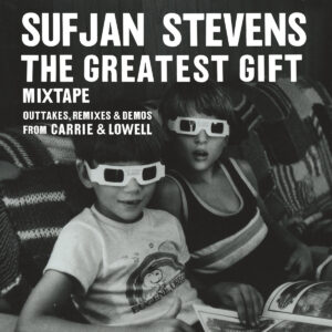 SUFJAN STEVENS GREATEST GIFT