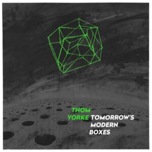 THOM YORKE TOMORROW'S MODERN BOXES