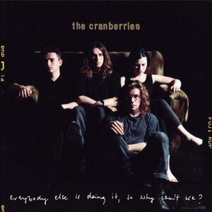 CRANBERRIES EVERYBODY IS
