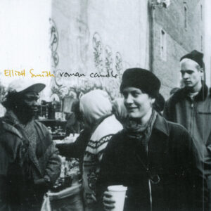 ELLIOTT SMITH ROMAN CANDLE
