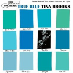 TINA BROOKS TRUE BLUE
