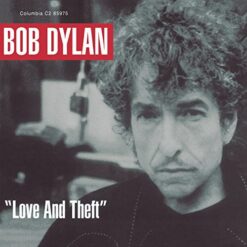 BOB DYLAN LOVE AND THEFT