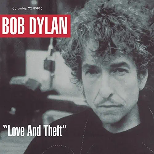 BOB DYLAN LOVE AND THEFT