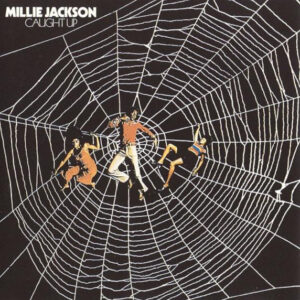 MILLIE JACKSON CAUGHT UP