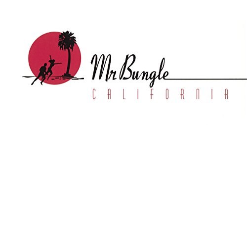 MR. BUNGLE - CALIFORNIA