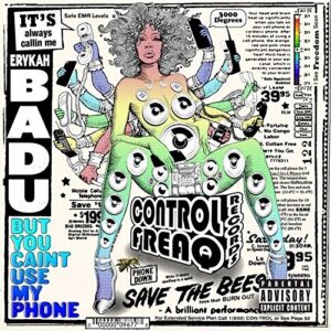ERYKAH BADU - BUT YOU CAINT USE MY PHONE