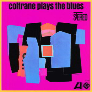 COLTRANE PLAYS THE BLUES
