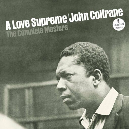 JOHN COLTRANE A LOVE SUPREME THE COMPLETE MASTERS
