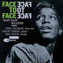 "BABY FACE" WILLETTE - FACE TO FACE - TONE POET SERIES