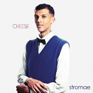 STROMAE CHEESE
