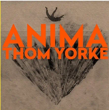 THOM YORKE ANIMA