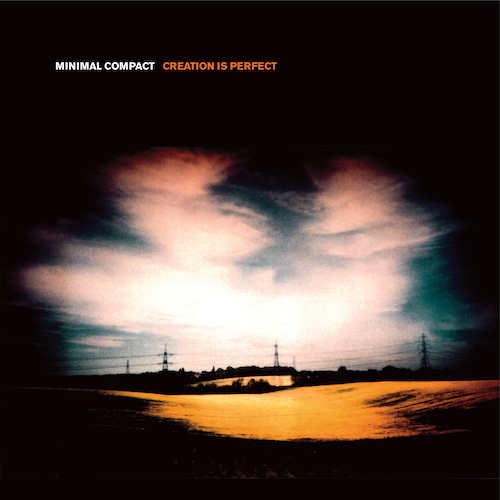 Minimal Compact/Creation is Perfect