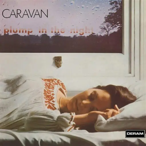 CARAVAN - For Girls Who Grow Plump In The Night