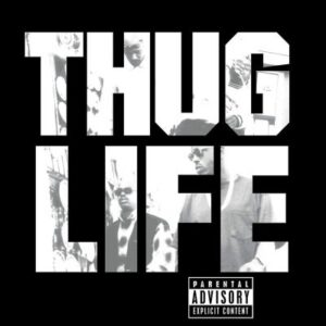 THUG LIFE