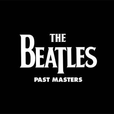 BEATLES PAST MASTERS
