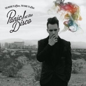 PANIC AT THE DISCO - TOO WEIRD