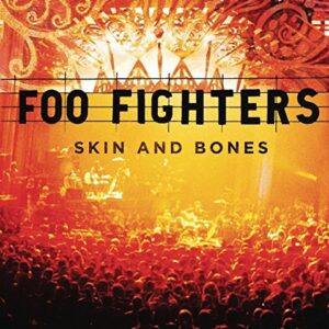 FOO FIGHTERS SKIN AND BONES