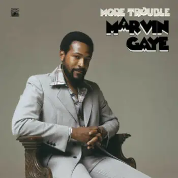 MARVIN GAYE - MORE TROUBLE