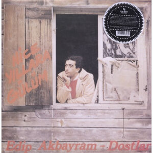 EDIP AKBAYRAM - DOSTLAR