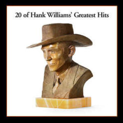 HANK WILLIAMS 20 GREATEST HITS