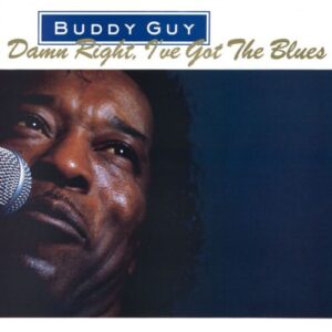 BUDDY GUY DAMN RIGHT