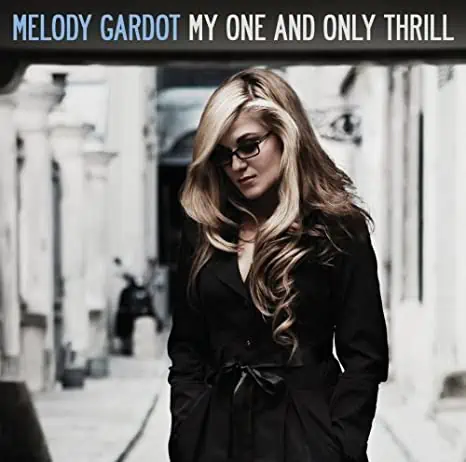 MELODY GARDOT MY ONE AND ONLY THRILL