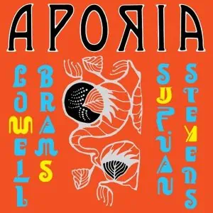 SUFJAN STEVENS APORIA