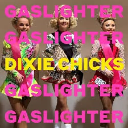 Dixie Chicks - Gaslighter (Vinyl)