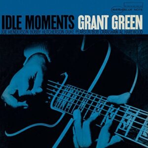 GRANT GREEN IDLE MOMENTS