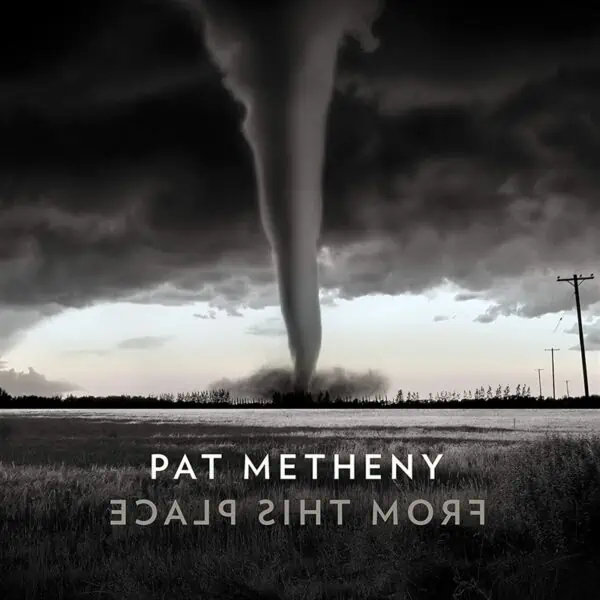 PAT METHENY - FROM THIS PLACE 2LP