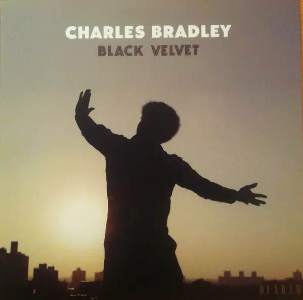 CHARLES BRADLEY - BLACK VELVET