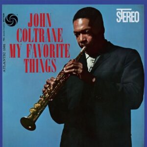 JOHN COLTRANE - MY FAVORITE THINGS
