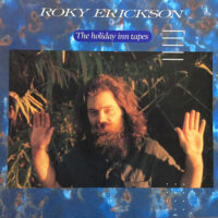 ROKY ERICKSON - THE HOLIDAY INN TAPES