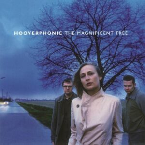HOOVERPHONIC MAGNIFICENT TREE