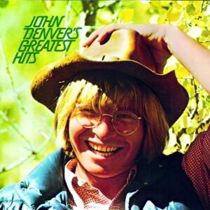 JOHN DENVER - GREATEST HITS