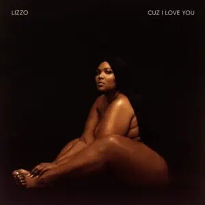 LIZZO CUZ I LOVE YOU