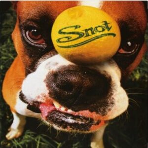 SNOT GET SOME